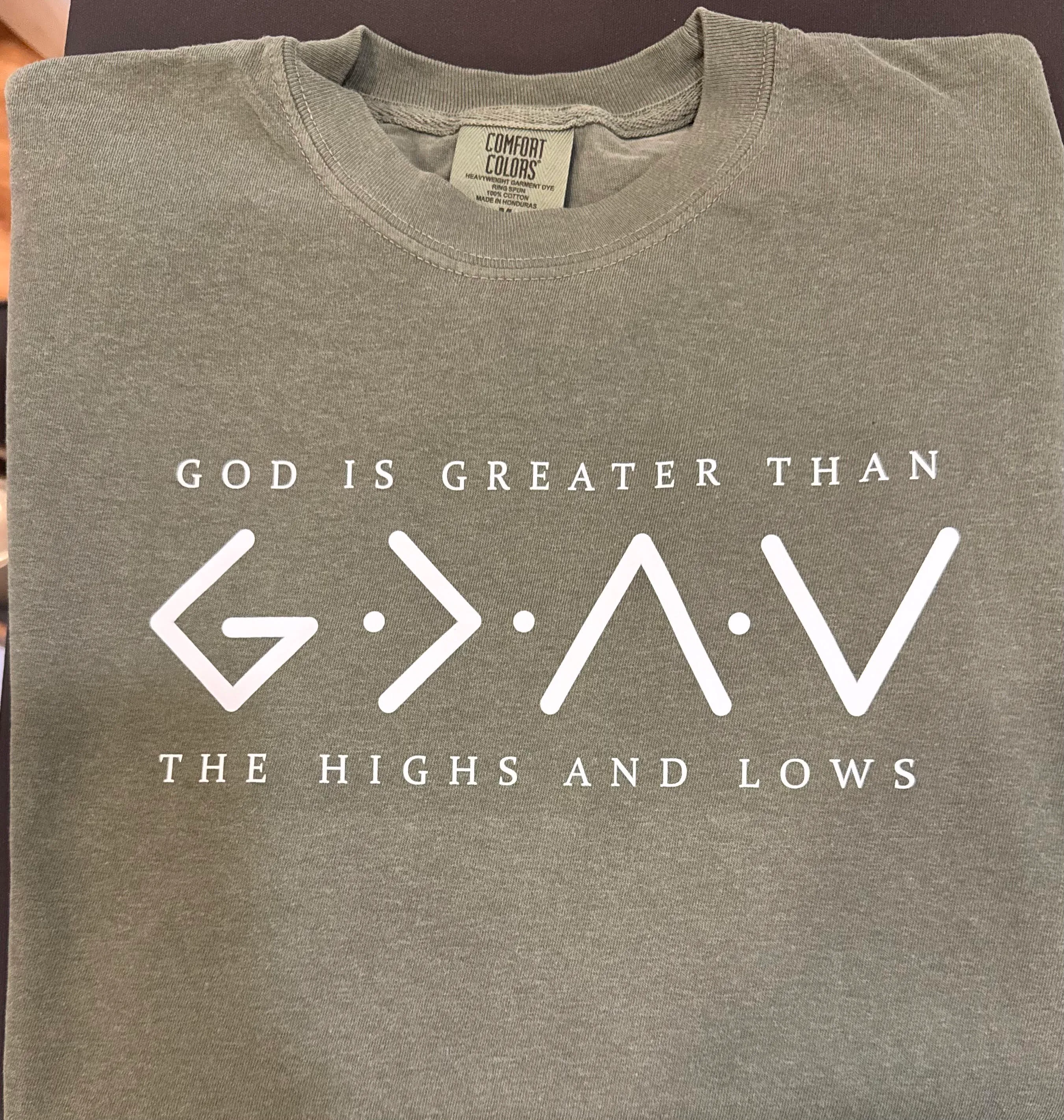 Comfort Colors t-shirt with the God Is Greater Than The Highs And Lows design